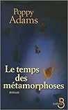 Le temps des métamorphoses by Poppy Adams