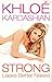 Strong Looks Better Naked by Khloé Kardashian