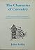 THE CHARACTER OF COVENTRY, a Reflection on Well Known Characters and a History of the City's Inns and Taverns.