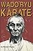 Wado Ryu Karate: By Hironori Otsuka