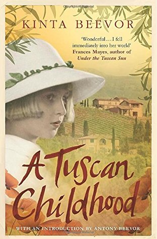A Tuscan Childhood By Kinta Beevor