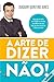 A Arte de Dizer Não