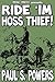 Ride 'Im, Hoss Thief! by Paul S. Powers