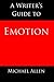 A Writer's Guide to Emotion: Here's the key to selling more fiction
