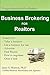 Business Brokering for Realtors by Jerry Horton