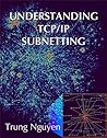 Understanding TCP/IP Subnetting