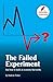 The Failed Experiment: And How to Build an Economy That Works