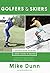 Golfers and Skiers: Golfers...