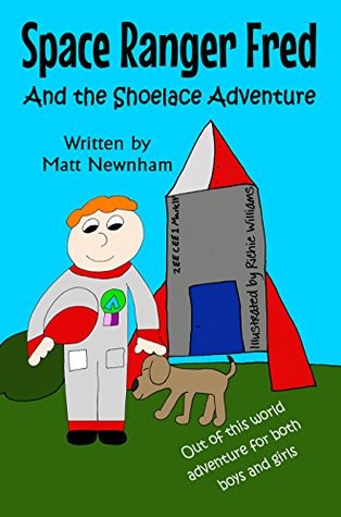 Space Ranger Fred and The Shoelace Adventure (Kindle Edition)