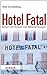 Hotel Fatal: Reisen mit Ris...