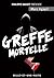 Greffe mortelle
