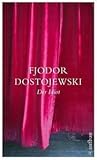 Der Idiot. Roman in vier Teilen