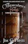 Chupacabra's Song by Jim C. Hines