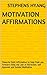 Motivation Affirmations: Powerful Daily Affirmation to Help Push you Forward Using the Law of Attraction, self Hypnosis and Guided Meditation