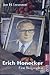 Erich Honecker. Eine Biographie.