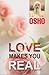 Love Makes You Real
