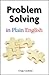 Problem Solving in Plain English