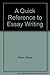 A Quick Reference to Essay Writing