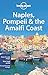 Lonely Planet Naples, Pompeii & the Amalfi Coast by Lonely Planet