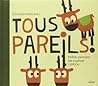 Tous pareils ! Petites leçons de sagesse caribou by Édouard Manceau