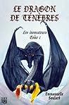 Le Dragon de Ténèbres (Les Invocateurs - Tome 1)