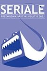Seriale. Przewodnik Krytyki Politycznej by Krytyka Polityczna