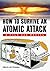 How to Survive an Atomic At...