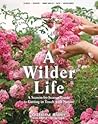 A Wilder Life: A ...