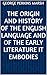 The origin and history of the english language and of the early literature it embodies