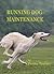 Running Dog Maintenance by Penny Taylor