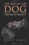 The Way of the Dog.: Training by Instinct