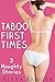 Taboo First Times: A 3 Story Older Man Younger Woman Bundle