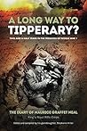 A Long Way to Tipperary?: Two and a half years in the trenches of World War 1: Bombs, Bullets and Bravery in the Trenches of World War 1 (RAF & Military ... True Stories of Flight, and Survival)