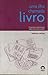 Uma ilha chamada livro: Contos mínimos sobre ler, escrever e contar