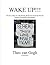 Wake Up!!!: How the Coming War With Islam Has Already Been Lost By the West and What the West Should be Doing About It