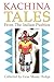 Kachina Tales From the Indi...