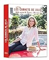 Les carnets de Julie - Julie cuisine la France (French Edition)