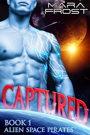 Captured (Alien Space Pirates, #1)