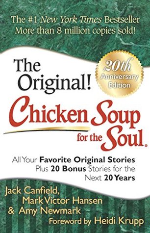 Chicken Soup for the Soul: All Your Favorite Original Stories Plus 20 Bonus Stories for the Next 20 Years