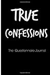 True Confessions: The Questionnaire Journal