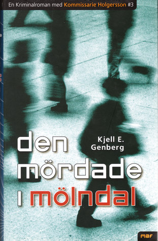 Den mördade i Mölndal (Kommissarie Holgersson #3)