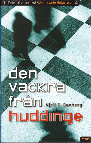 Den vackra från Huddinge (Kommissarie Holgersson #2)