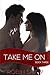 Take Me On: The Wilkins (Book 3, Contemporary Romance)