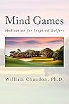 Mind Games: Meditation for Inspired Golfers