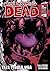 The Walking Dead, #18: Esta penosa vida, 3 de 3 (Walking Dead: Los muertos caminantes, #18)