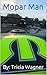 Mopar Man (Dirt and Whiskey, #1)