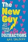 Book cover for The New Guy (and Other Senior Year Distractions)