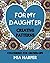For My Daughter: Creative P...