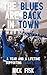 The Blues Are Back in Town:...