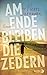 Am Ende bleiben die Zedern by Pierre   Jarawan